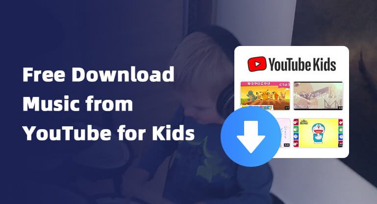 download music from youtube for kids
