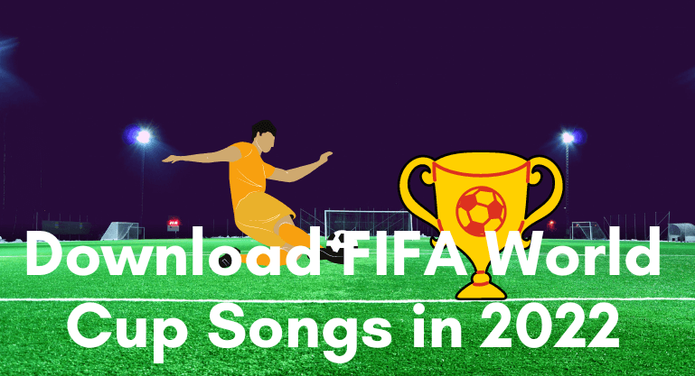 download world cup songs to mp3