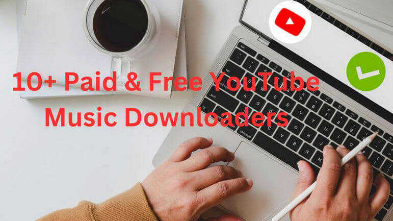 paid and free youtube music downloaders