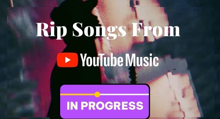 rip music from youtube